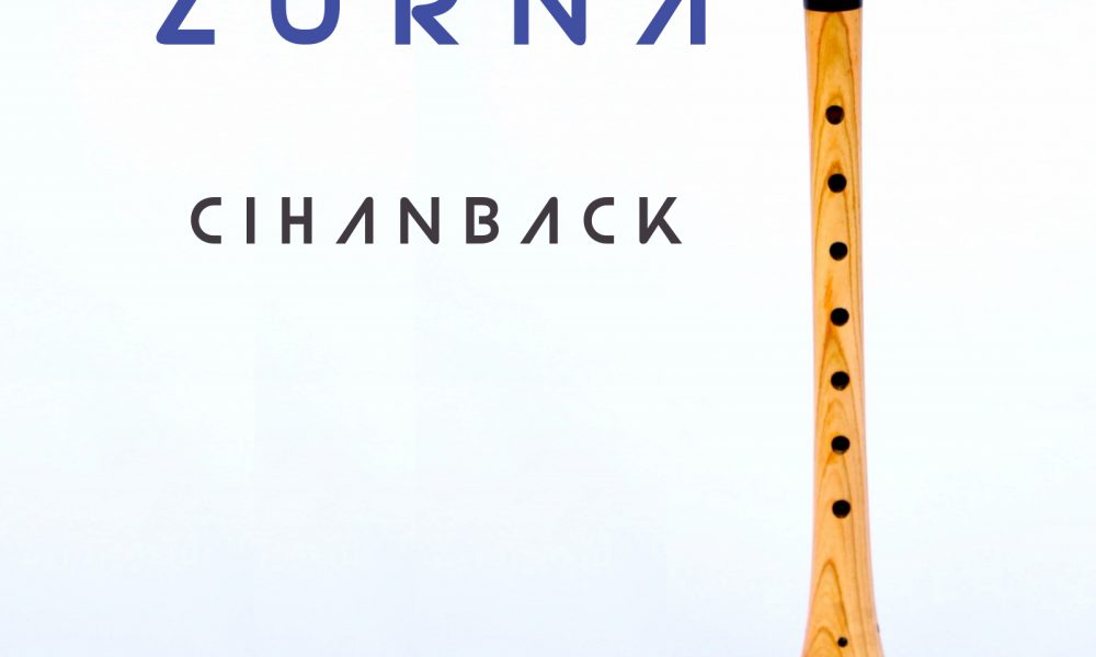 Cihanback „Zurna“ Tradition und Moderne Soundjungle