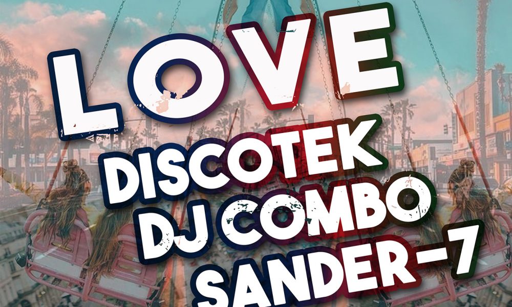 Discotek x DJ Combo x Sander7 „Love“ gemeinsam gut fühlen Soundjungle