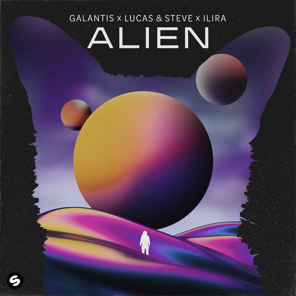Galantis x Lucas & Steve x ILIRA – Alien