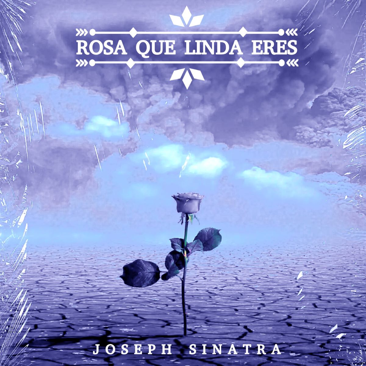 Joseph Sinatra Rosa Que Linda Eres